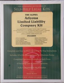 The Alpha Non-Lawyer Series of Self-Help Legal Kits, The Alpha Arizona Limited Liability Company Kit