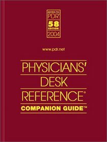 Physicians Desk Reference Companion Guide 2004 (Pdr Guide to Drug Interactions, Side Effects and Indications)