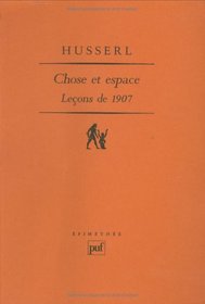 Chose et espace : Leçons de 1907 (Ancien prix éditeur : 55.00 ? - Economisez 41 %) (French Edition)