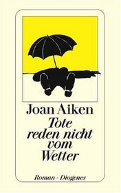 Tote Reden Nicht Vom Wetter (German Edition)