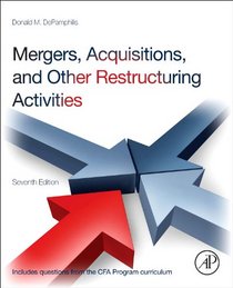 Mergers, Acquisitions, and Other Restructuring Activities, Seventh Edition