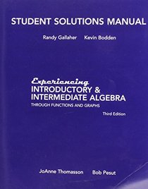 Experiencing Introductory and Intermediate Alegbra: Student Solutions Manual
