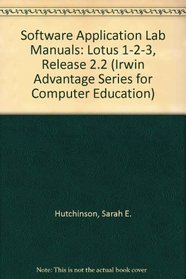 Lotus 1-2-3 Version 2.2 (Irwin Advantage Series for Computer Education)