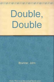Double, double : science fiction