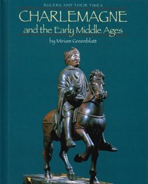 Charlemagne and the Early Middle Ages (Rulers and Their Times)