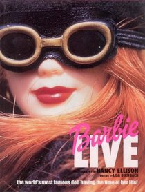 Barbie Live: The World's Most Famous Doll Having the Time of Her Life!