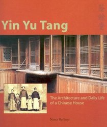 Yin Yu Tang: The Architecture and Daily Life of a Chinese House