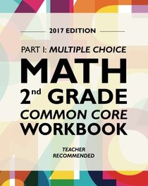 Argo Brothers Math Workbook, Grade 2: Common Core Multiple Choice (2nd Grade) 2017 Edition