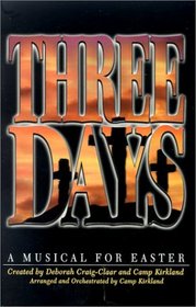 Three Days: A Musical For Easter