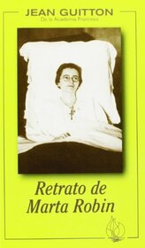 Retrato de Marta Robin (Amigos de Orar) (Spanish Edition)