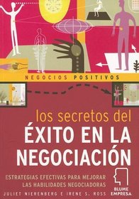 Los secretos del exito en la negociacion: Estrategias efectivas para mejorar las habilidades negociadoras (Negocios Positivos)