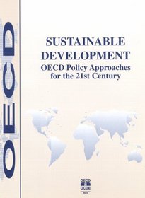 Sustainable Development: OECD Policy Approaches for the 21st Century
