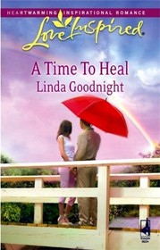 A Time to Heal (Love Inspired, No 461)