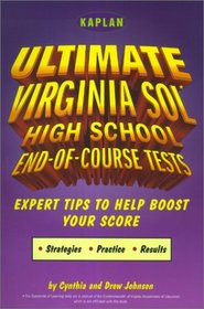 Kaplan Ultimate Virginia SOL: High School Tests : Expert Tips to Help Boost Your Score