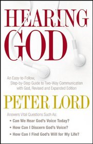 Hearing God: An Easy-to-Follow, Step-by-Step Guide to Two-Way Communication with God