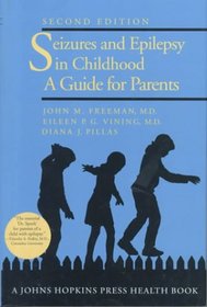 Seizures and Epilepsy in Childhood: A Guide for Parents