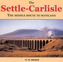 The Settle to Carlisle: The Middle Route to Scotland
