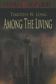 Among the Living: A Zombie Novel