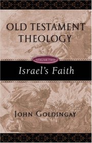 Old Testament Theology: Israel's Faith v. 2