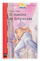 El maestro de Scherezade/ The Master of Scherezade (El Barco De Vapor/ the Steam Boat) (Spanish Edition)