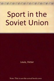 Sport in the Soviet Union (Pergamon international library of science, technology, engineering, and social studies)