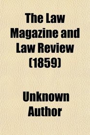 The Law Magazine and Law Review (1859)
