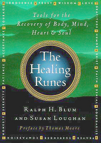 The Healing Runes: Tools for the Recovery of Body, Mind, Heart & Soul