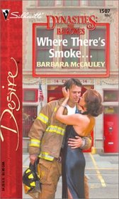 Where There's Smoke (Dynasties: The Barones, Bk 5) (Silhouette Desire, No 1507)