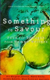 Something to Savour: Food for Thought from Women Writers