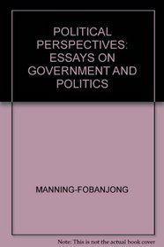 Political Perspectives: Essays on Government and Politics