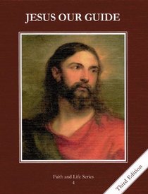 Jesus Our Guide: Book 4 Revised (Faith & life series)