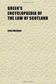 Green's Encyclopaedia of the Law of Scotland (Volume 1)