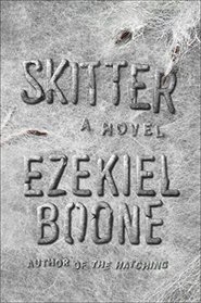 Skitter: A Novel (The Hatching Series)