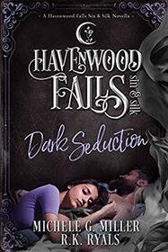 Dark Seduction (Havenwood Falls Sin & Silk)