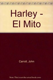 Harley - El Mito (Spanish Edition)