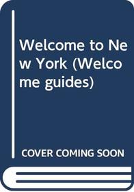 Welcome to New York (Welcome Guides)