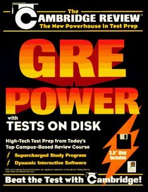 Gre Power With Tests on Disk: User's Manual (Cambridge Review the New Powerhouse in Test Prep)