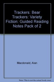 Trackers: Bear Trackers: Variety Fiction: Guided Reading Notes Pack of 2