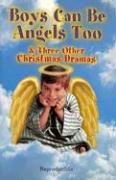 Boys Can Be Angels Too: Christmas Drama