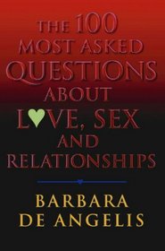 10 Most Asked Questions About Love, Sex and Relationships