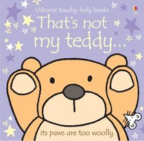 That's Not My Teddy (Usborne Touchy Feely Books) (Usborne Touchy Feely Books)