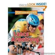 Sports Heroes and Legends: Lance Armstrong