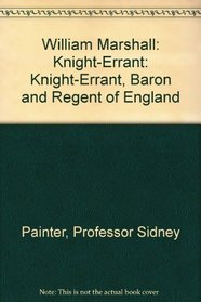William Marshall : Knight-Errant