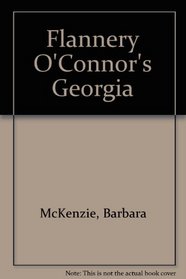 Flannery O'Connor's Georgia