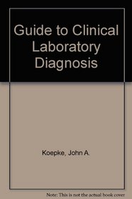 Guide to Clinical Laboratory Diagnosis
