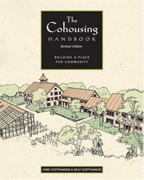 The Cohousing Handbook : Building a Place for Community