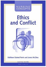 Nursing Concepts: Ethics & Conflicts (Nursing Concepts Series)