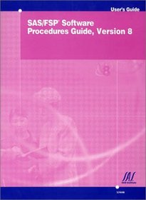 SAS/FSP Software Procedures Guide, Version 8