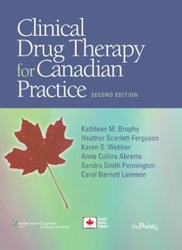 Clinical Drug Therapy: Second Canadian Edition
