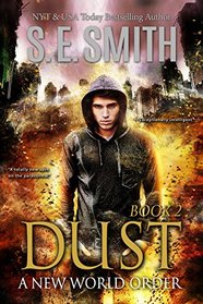 Dust: A New World Order: Book 2 (The Dust Series)
